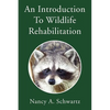 An Introduction to Wildlife Rehabilitation - Paperback