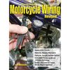 Advanced Custom Motorcycle Wiring- Revised Edition - Hardcover