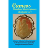 Cameos: Timeless Masterpieces of Glyptic Art - Paperback
