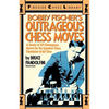 Bobby Fischer's Outrageous Chess Moves - Paperback