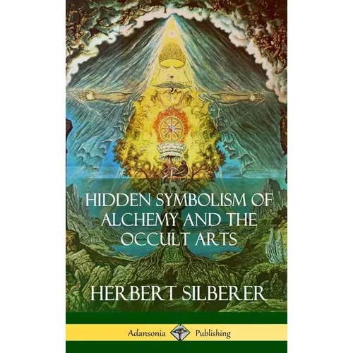 Hidden Symbolism of Alchemy and the Occult Arts (Hardcover) - Hardcover