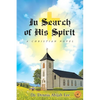 In Search of His Spirit: A Christian Novel - Paperback