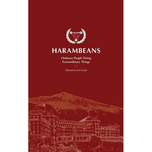 Harambeans: Ordinary People Doing Extraordinary Things - Paperback
