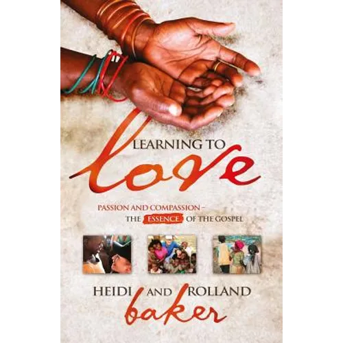 Learning To Love: Passion and compassion: the essence of the Gospel - Paperback