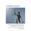Gender Equity: Global Policies and Perspectives on Advancing Social Justice - Paperback