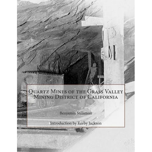 Quartz Mines of the Grass Valley Mining District of California - Paperback