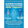 Supercharge Your Health with PEMF Therapy: How Pulsed Electromagnetic Field (PEMF) Therapy Can Jumpstart Your Health, Banish Pain, Improve Sleep, and - Paperback