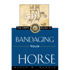 The Uspc Guide to Bandaging Your Horse - Paperback