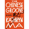 The Chinese Groove - Hardcover