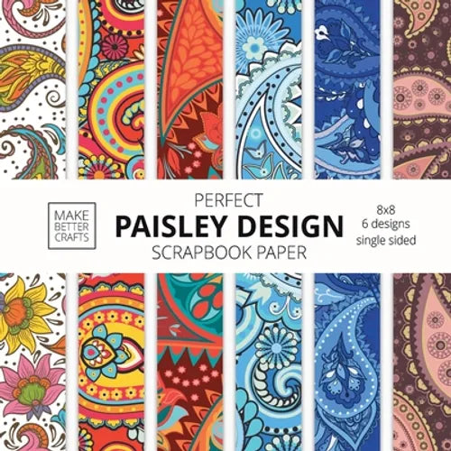 Perfect Paisley Design Scrapbook Paper: 8x8 Paisley Pattern Designer Paper for Decorative Art, DIY Projects, Homemade Crafts, Cute Art Ideas For Any C - Paperback