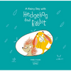 A Rainy Day with Hedgehog and Rabbit - Hardcover