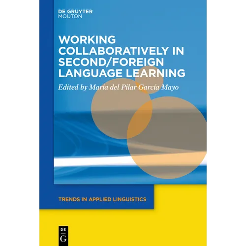 Working Collaboratively in Second/Foreign Language Learning - Paperback