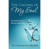 The Calling of My Soul: True Confessions of a Blue Ray-Empath/Hsp - Paperback