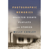 Photographic Memories: Selected Essays, Playlets, and Stories - Paperback