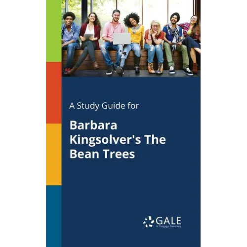 A Study Guide for Barbara Kingsolver's The Bean Trees - Paperback