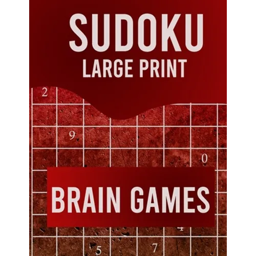 Sudoku Large Print Brain Games: Large Print Sudoku Puzzle Book for Adults from Easy to Hard - Paperback
