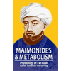 Maimonides & Metabolism: Unique Scientific Breakthroughs in Weight Loss - Hardcover