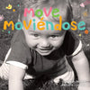 Move / Moviéndose: A Board Book about Movement/Un Libro de Cartón Sobre El Movimiento - Board Book