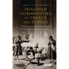 Imagined Communities in Greece and Turkey: Trauma and the Population Exchanges Under Ataturk - Paperback