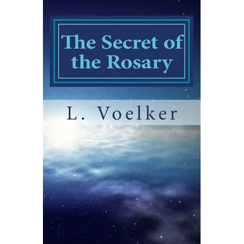 The Secret of the Rosary: A Traditional Path to Spiritual Fitness - Paperback