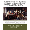 The expedition of Humphry Clinker. By: Tobias George Smollett ./ Was the last of the picaresque NOVEL / - Paperback