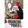 Organizing for Power: Building a 21st Century Labor Movement in Boston - Paperback