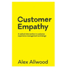 Customer Empathy: A radical intervention in customer experience management and design - Paperback