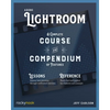 Adobe Lightroom: A Complete Course and Compendium of Features - Paperback