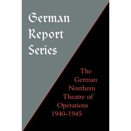 German Report Series: German Northern Theatre of Operations 1940-45 - Paperback
