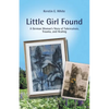 Little Girl Found: A German Woman'S Story of Tuberculosis, Trauma, and Healing - Paperback