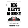 Big Dirty Money: Making White Collar Criminals Pay - Paperback