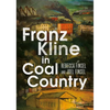 Franz Kline in Coal Country - Paperback