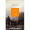 Called to the Wild: Biblical Reflections on Faith, Perseverance, and Surrender from one Adventurer to Another - Paperback