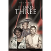 It Takes Three - Paperback