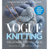 Vogue Knitting the Ultimate Knitting Book: Completely Revised & Updated - Hardcover