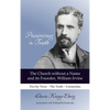 Preserving the Truth: The Church without a Name and Its Founder, William Irvine - Hardcover