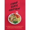 Chop Suey Nation: The Legion Cafe and Other Stories from Canada's Chinese Restaurants - Paperback