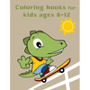 Coloring Books For Kids Ages 8-12: Baby Cute Animals Design and Pets Coloring Pages for boys, girls, Children - Paperback