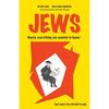 Jews: Nearly Everything You Wanted to Know But Were Too Afraid to Ask - Paperback