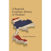 A Regional Economic History of Thailand - Paperback