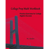 College Prep Math Workbook: Practice Exercises for College Algebra Success - Paperback