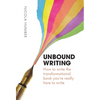 Unbound Writing - Hardcover