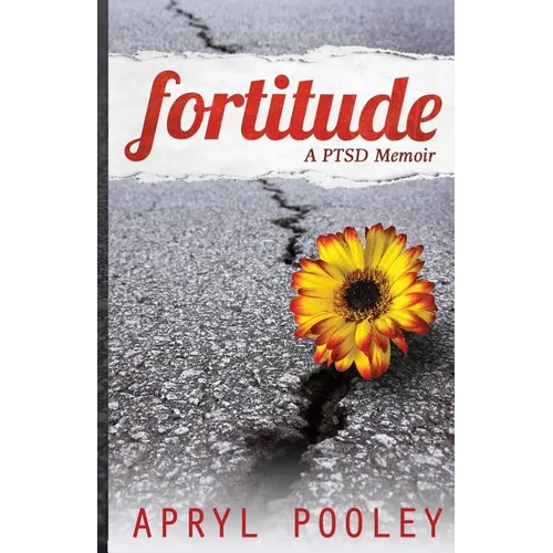 Fortitude: A PTSD Memoir - Paperback