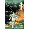 The Purpose of Reality: Lunar - Paperback