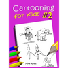 Cartooning for Kids Book #2 - Hardcover