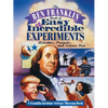 The Ben Franklin Book of Easy and Incredible Experiments: A Franklin Institute Science Museum Book - Paperback