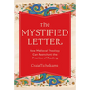 The Mystified Letter: How Medieval Theology Can Reenchant the Practice of Reading - Hardcover