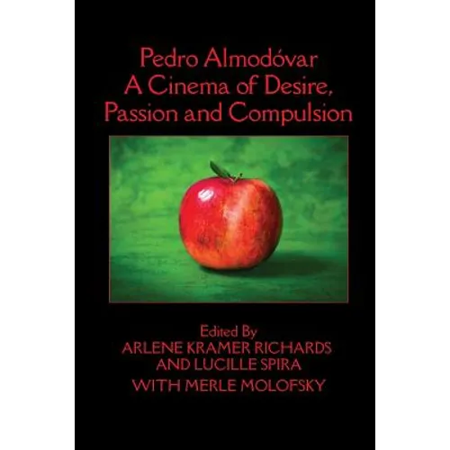 Pedro Almodóvar: A Cinema of Desire, Passion and Compulsion - Paperback