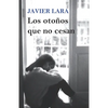 Los otoños que no cesan: Novela - Paperback