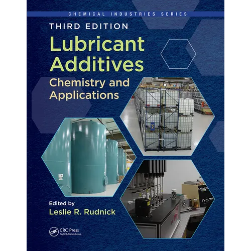 Lubricant Additives: Chemistry and Applications, Third Edition - Paperback